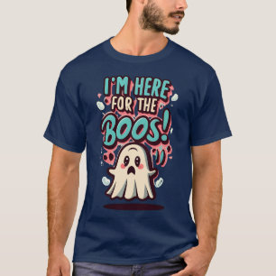 Halloween: Niedlicher Geist, "Ich bin hier für die T-Shirt