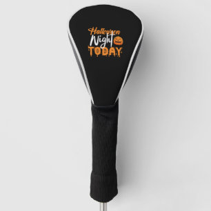 Halloween Nigh TODAY Golf Headcover