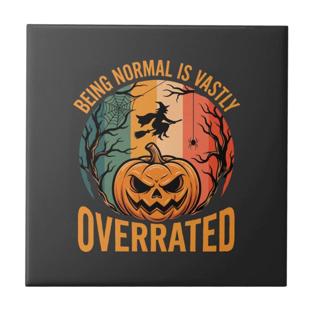 Halloween Normal zu sein ist weit überbewertet Hex Fliese (Vorderseite)