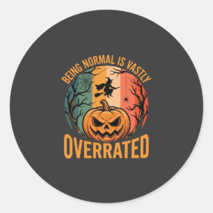 Halloween Normal zu sein ist weit überbewertet Hex Runder Aufkleber