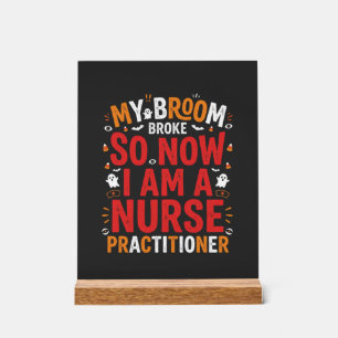 Halloween Nurse Practitioner Besen Kaputt Design Acrylschild