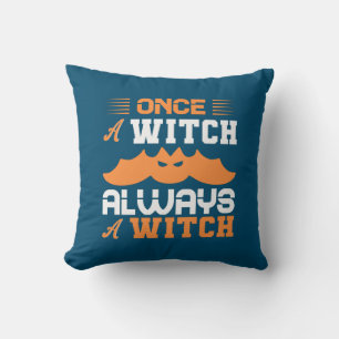 Halloween Once A Witch Always A Witch Birthday Kissen