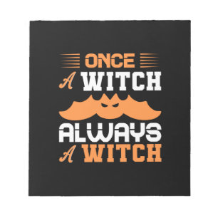 Halloween Once A Witch Always A Witch Birthday Notizblock
