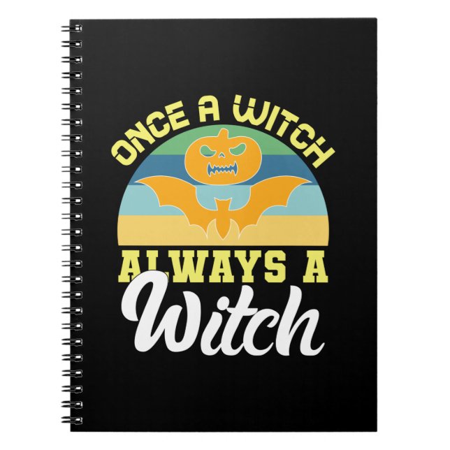 Halloween Once A Witch Always A Witch Birthday Notizblock (Vorderseite)