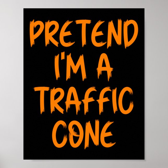 Halloween Pretend I'm A Traffic Cone Costume Lazy  Poster (Vorne)