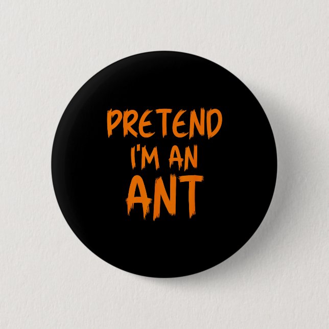Halloween Pretend I'm An Ant Costume Funny Lazy Ki Button (Vorderseite)