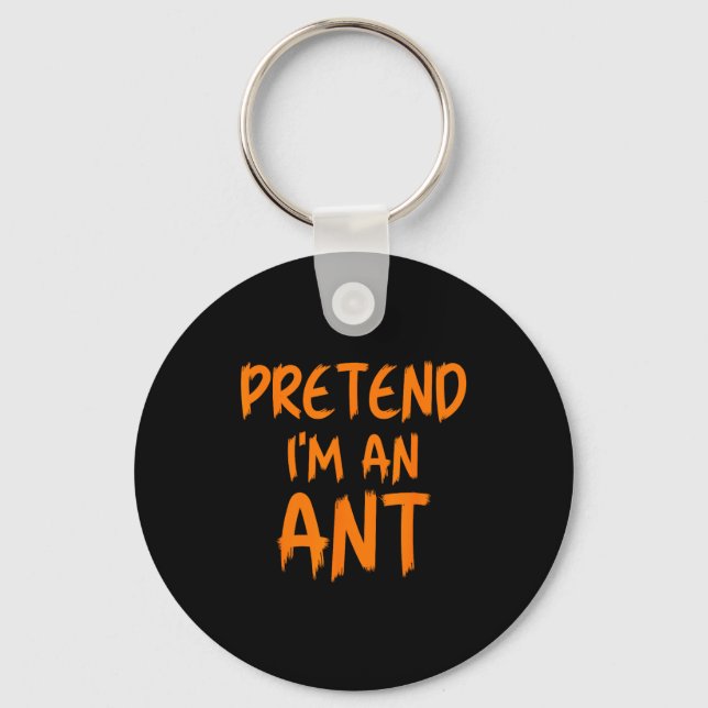 Halloween Pretend I'm An Ant Costume Funny Lazy Ki Schlüsselanhänger (Vorderseite)