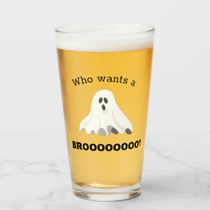 Halloween "Qui veut un Brooo ?" Verre de bière fan
