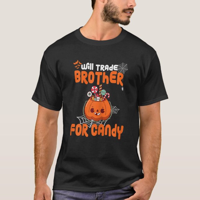 Halloween Quote Will Trade Brother for Candy T-Shirt (Vorderseite)