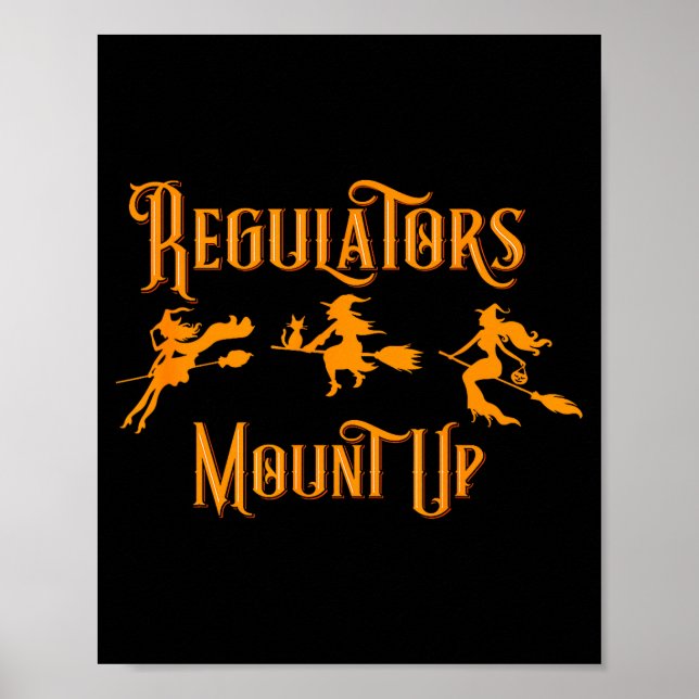 Halloween Regulators Mount Up Witches  Poster (Vorne)