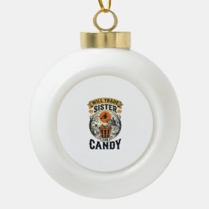 Halloween Schwester wird für Süßigkeiten Vintage_1 Keramik Kugel-Ornament
