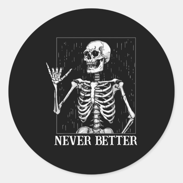 Halloween Shaka Hand Sign Never Better Skeleton Fu Runder Aufkleber (Vorderseite)