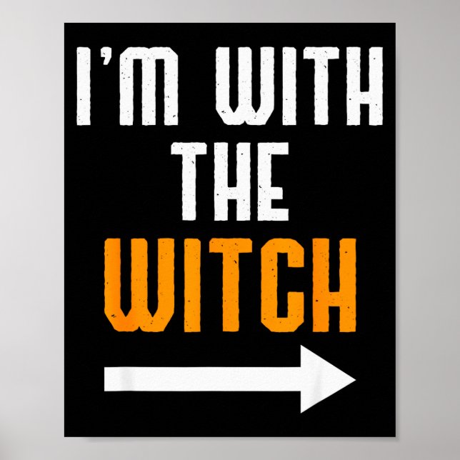 Halloween Shirts For Men I'm With The Witch Funny  Poster (Vorne)