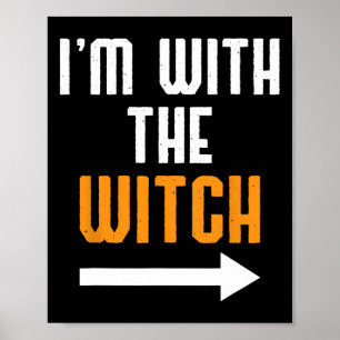 Halloween Shirts für Männer Ich bin mit der Hexe-F Poster