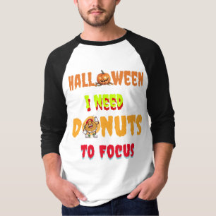 Halloween-Shirts, ich brauche Donuts um mich zu ko T-Shirt
