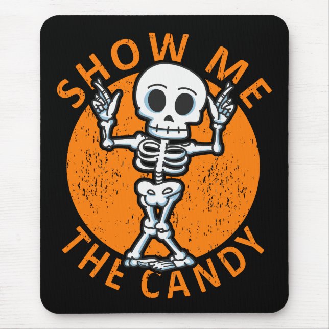 Halloween Show Me The Candy Skeleton Mousepad (Vorne)