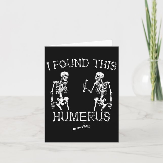Halloween Skeleton fand ich diese Humerus-Halle Karte (Vorderseite)
