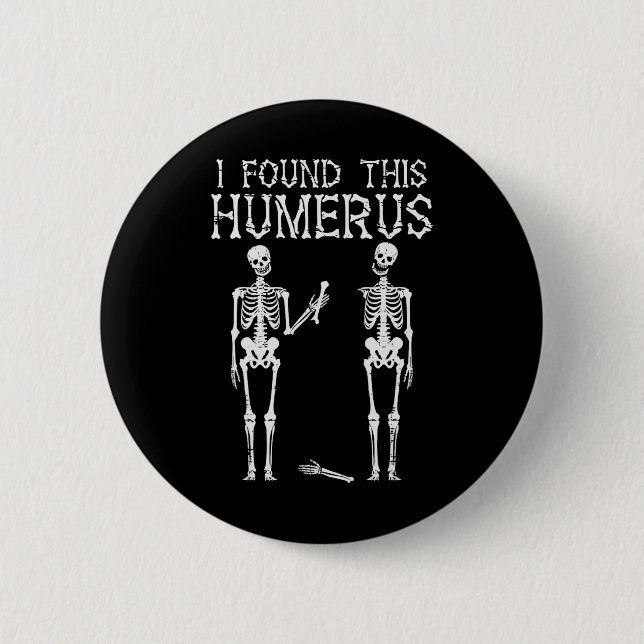 Halloween Skeleton I fand Humerus Funny Costume M Button (Vorderseite)
