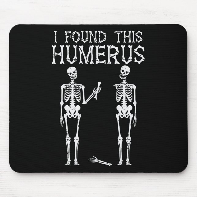 Halloween Skeleton I fand Humerus Funny Costume M Mousepad (Vorne)