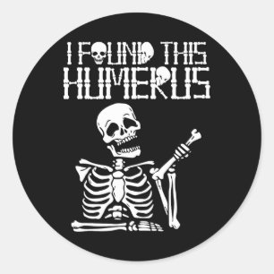 Halloween Skeleton I fand Humerus Funny Costume M Runder Aufkleber