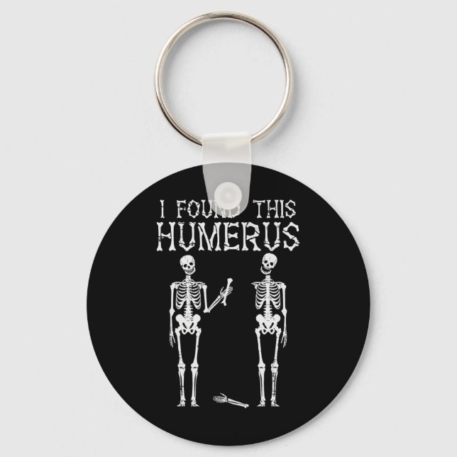 Halloween Skeleton I fand Humerus Funny Costume M Schlüsselanhänger (Vorderseite)