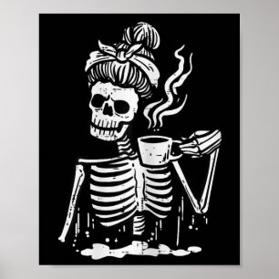 Halloween Skeleton Messy Bun Coffee Funny Costume Poster