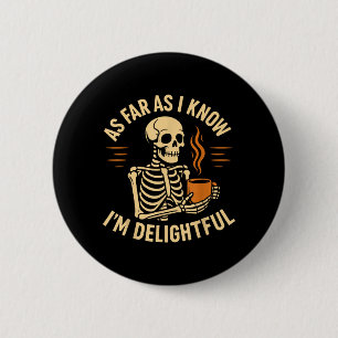 Halloween-Skelett-Kaffee soweit ich weiß Button