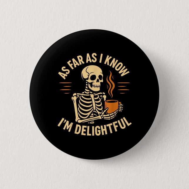 Halloween-Skelett-Kaffee soweit ich weiß Button (Vorderseite)