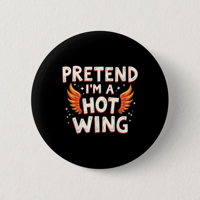Halloween, so als wäre ich ein heißes Kostümhühnch Button (Vorderseite)