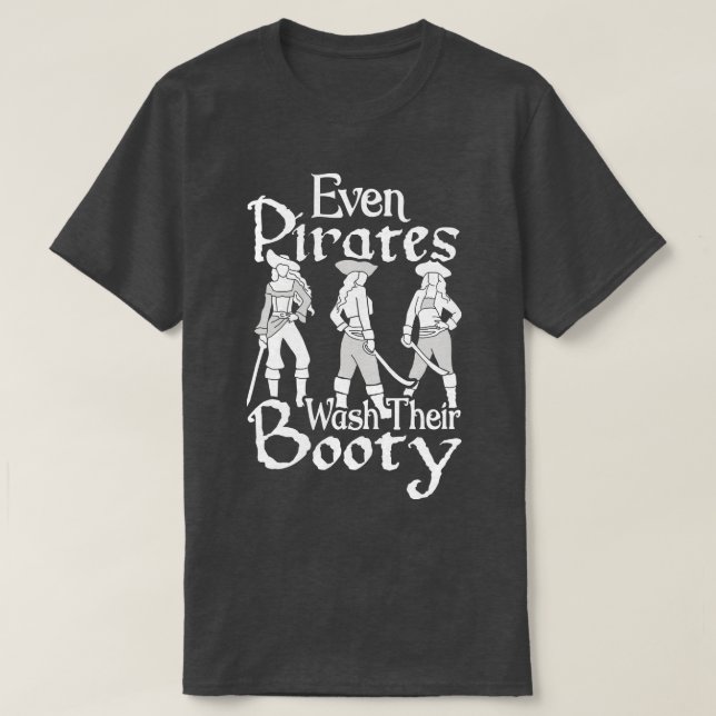 Halloween sogar Piraten waschen ihren Hintern T-Shirt (Design vorne)