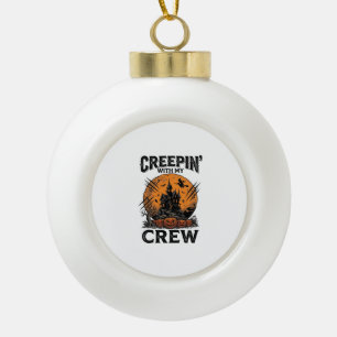 Halloween Spukhaus Schleichen Mit Meiner Crew Shir Keramik Kugel-Ornament