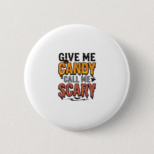 Halloween Süßigkeiten Gib mir Süßigkeiten Ruf mich Button