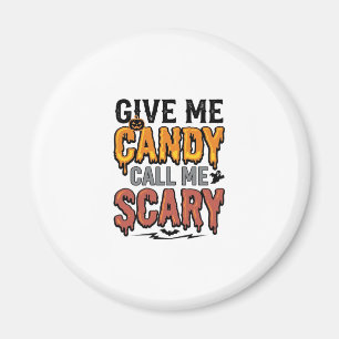 Halloween Süßigkeiten Gib mir Süßigkeiten Ruf mich Magnet