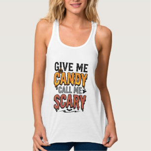 Halloween Süßigkeiten Gib mir Süßigkeiten Ruf mich Tank Top