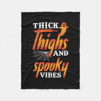 Halloween Thick Thighs And Spooky Vibes Fleecedecke