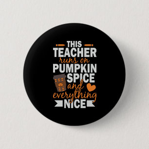 Halloween This Teacher Runs On Pumpkin Spice Button