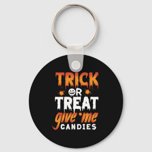 Halloween Trick or Treat Give Me Candies Schlüsselanhänger