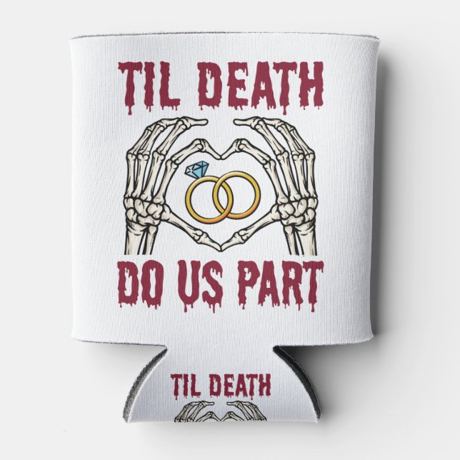 Halloween Verlobung Til Death Do us Part Dosenkühler (Vorderseite)