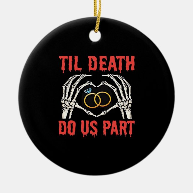 Halloween Verlobung Til Death Do us Part Keramik Ornament (Vorne)