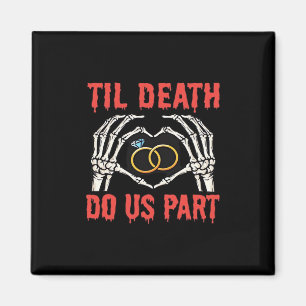 Halloween Verlobung Til Death Do us Part Magnet