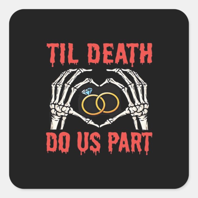 Halloween Verlobung Til Death Do us Part Quadratischer Aufkleber (Vorderseite)