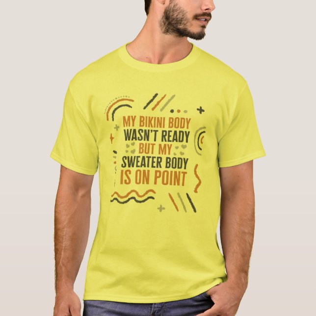 Halloween war mein Bikini-Körper nicht fertig für  T-Shirt (Vorderseite)