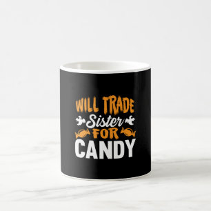 Halloween Will Trade Sister Candy Birthday Kaffeetasse