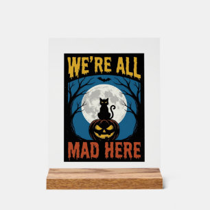 Halloween Wir Waren Alle Verrückt Hier Mond Katze Acrylschild