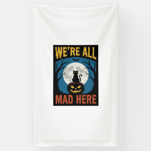 Halloween Wir Waren Alle Verrückt Hier Mond Katze Banner