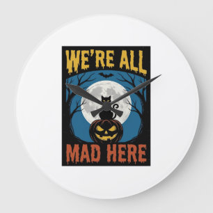 Halloween Wir Waren Alle Verrückt Hier Mond Katze  Große Wanduhr