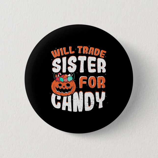 Halloween wird Schwester gegen Süßigkeiten tausche Button (Vorderseite)