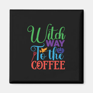 Halloween Witch Way To The Coffee Magnet