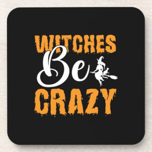 Halloween Witches Be Crazy Birthday Getränkeuntersetzer