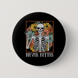 Halloween Women Niemals Better Skeleton Blumenschä Button